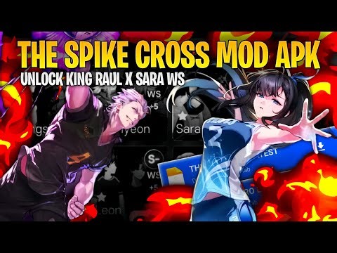 UPDATE‼️The Spike Cross Mod Apk Versi Terbaru V7.0.107 - Unlock King Raul x Sara Wind Spiker😈🔥