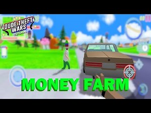 How To Money Farm in Dude Theft Wars