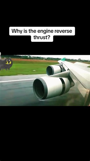 Why is the engine reverse thrust?#foryou #fyp #learnontiktok #science #engine #airplaneengine #reversethrust