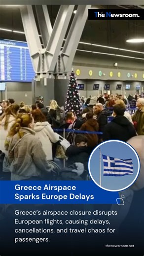 TheNewsroom.net on Instagram: "Greece’s airspace closure disrupts flights across Europe, causing widespread delays, cancellations, and travel chaos, affecting thousands of passengers and airline operations. #Greece#AirspaceClosure#EuropeFlights#TravelDelays#FlightCancellations#AirlineDisruption#TravelChaos#EuropeNews#AviationUpdate#PassengerImpact"