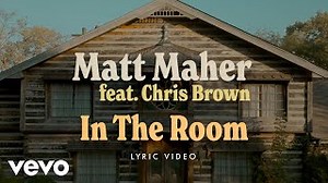 Matt Maher - In the Room (Official Lyric Video) ft. Chris Brown Chords - ChordU
