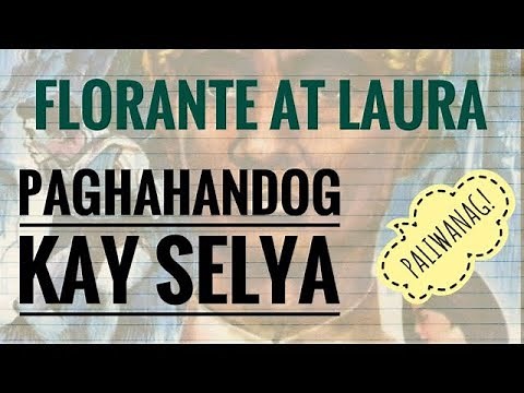 FLORANTE AT LAURA | KAY SELYA (SAKNONG 1-22)