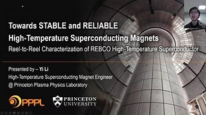 Reel-to-Reel Characterization of REBCO High-Temperature Superconductor: Towards Stable and Reliable High-Temperature Superconducting Magnets, Yi Li, GS (4422902)