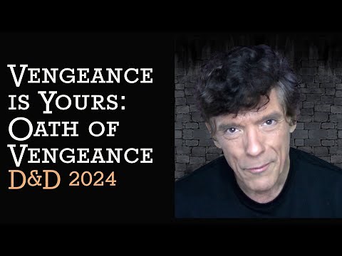 Oath of Vengeance Paladin: A D&D Test Drive 2024 (Levels 1 to 11)
