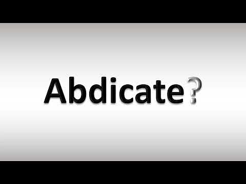 How to Pronounce Abdicate