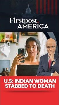 US: Indian Woman Stabbed To Death | Firstpost America | N18G