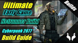 Cyberpunk 2077's Ultimate Early Game Netrunner Stealth Build (Makes Very Hard A Breeze!)