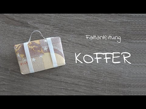 KOFFER aus Geld falten, Faltanleitung Koffer Urlaubsgeldgeschenk, Faltanleitung Urlaubsgeld Koffer