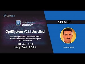 Webinar: OptiSystem 21.1 - Powerful New Photonics Design & Simulation Features