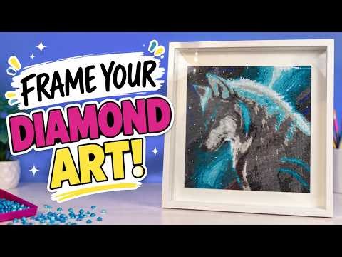 How to Frame a Diamond Painting Easy | DIY Framing Tutorial