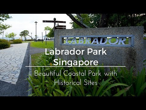 Labrador Park Singapore - Beautiful Coastal Park with Historical Trail