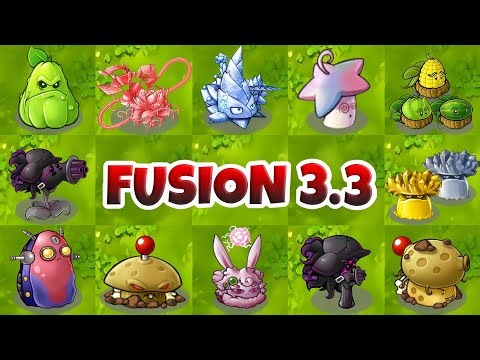 PVZ Fusion 3.3 New Update!! All New Plants Showcase
