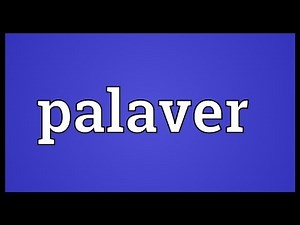 Palaver Meaning