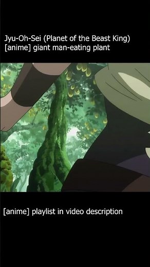 giant man-eating plant - Jyu-Oh-Sei (Planet of the Beast King) [anime] clip