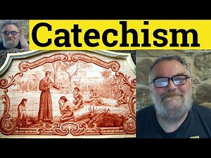 😎Catechism Meaning - Catechesis Examples - Catechism Defined - Catechesis Formal Vocabulary Religion