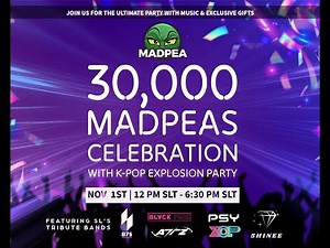 Second Life - MadPea 30,000 Peas Celebration - KPOP EXPLOSION PARTY! - BLVCKPINK