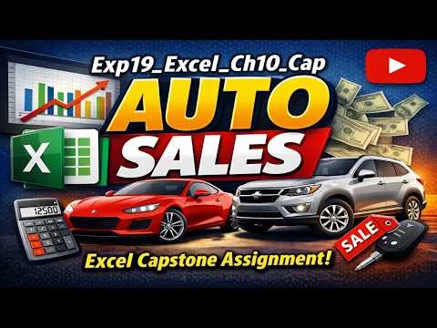 Exp19_Excel_Ch10_Cap_Auto_Sales | Guaranteed clarity & confidence in Excel | Trusted Method
