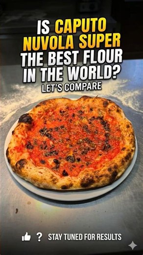 IS CAPUTO NUVOLA SUPER THE BEST FLOUR IN THE WORLD?