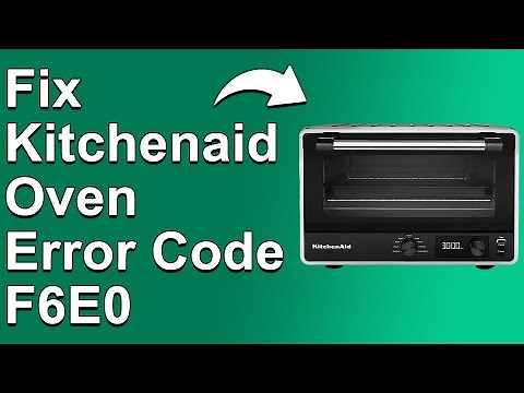 How To Fix KitchenAid Oven Error Code F6E0 (What Error F6E0 Indicates? What Are The Solutions?)