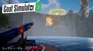 【Goat Simulator3】ヤギ　ついにダムを破壊する　[Part31]