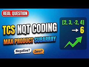 TCS NQT Coding Question 🔥 Maximum Product Subarray | Full Logic + Python | Must Watch