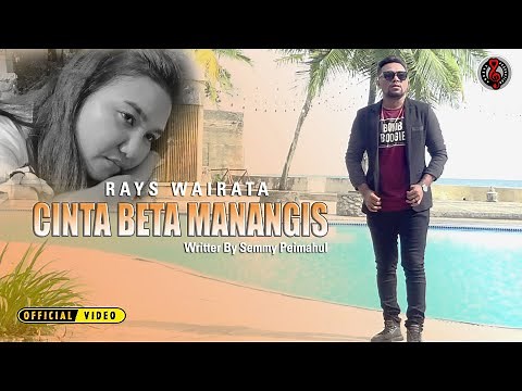 Lagu Ambon Terbaru - CINTA BETA MANANGIS - Rays Wairata - (Official Music Video)