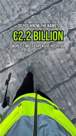 Most Expensive Hospital Project in the World: 2.24€ Billion