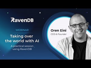 Take Over the World with AI and RavenDB | Practical AI Integration with Oren Eini