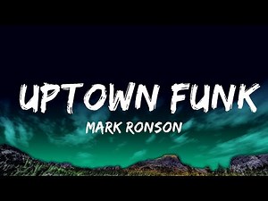 [1 Hour] Mark Ronson - Uptown Funk (Lyrics) ft. Bruno Mars | Music For Your Mind