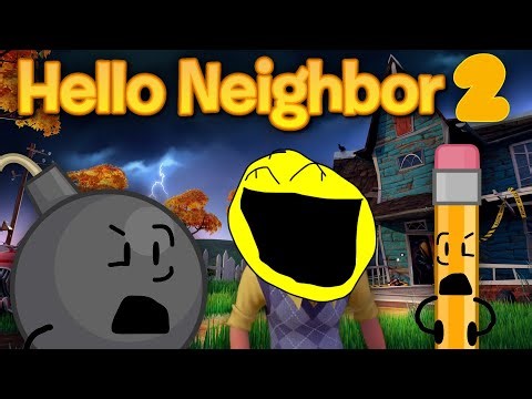 BFDI Characters Play Hello Neighbor [Part 2]