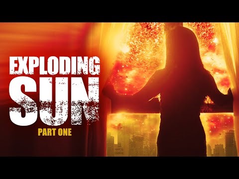 Exploding Sun (Part 1/2) | FULL MOVIE | Disaster, Action | 2013