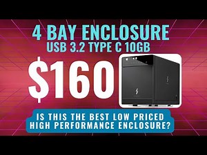 Is This The Best Low Price High Performance Enclosure? 4 Bay Enclosure - USB 3.2 Type -C 10GB!