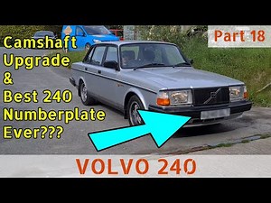 Volvo 240 Camshaft Upgrade featuring the Best 240 Number plate in the World!