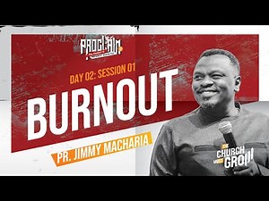 Proclaim 2025 | Day 2 | Session 1: Burnout | Pr. Jimmy Macharia