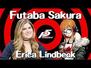 Erica Lindbeck (Voice of Futaba Sakura from Persona 5) Interview | Behind the Voice