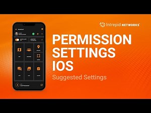 Intrepid Response Platform Feature Tutorial: IOS Permission Settings