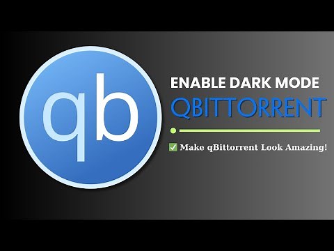 How to Enable qBittorrent Dark Mode & Apply Custom UI