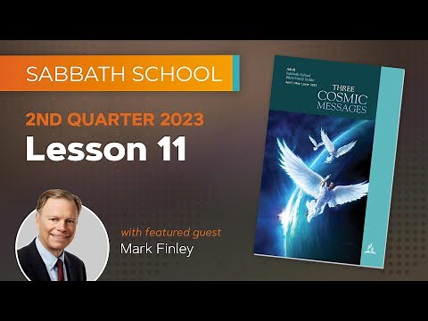 Sabbath School - 2023 Q2 Lesson 11: The Seal of God and Mark of the Beast: Part 1