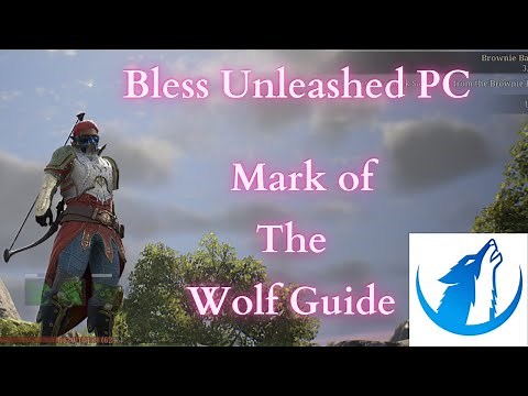 The Best Ranger Mark Wolf Guide - Bless Unleashed PC