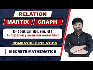 Relation Matrix and Graph|prove Compatible Relation|Discrete Mathematics and Graph Theory|DMGT