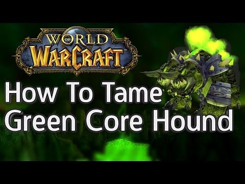 How to Tame Green Exotic Core Hound Pet | Hunter Horde | World of Warcraft Tutorial | Robles Games
