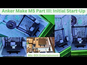 Anker Make M5 Part III Initial Start-Up/Setup, Test Print/Slicer Demo. Bonus: Heating Error and fix