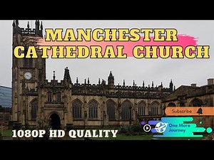 Manchester Cathedral Church with Facts | Full HD 1080p | Manchester, UK