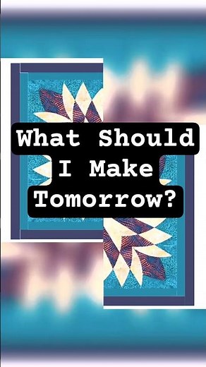 Tomorrow is my birthday! What should I make? #WhatToDo #accuquilt #newquilt #quilting #reading