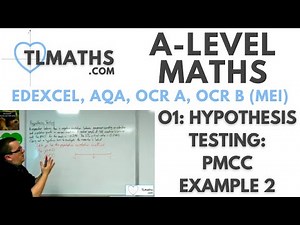 A-Level Maths: O1-07 Hypothesis Testing: PMCC Example 2
