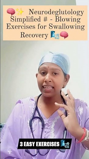 🧠✨ Neurodeglutology Simplified #8 - Blowing Exercises for Swallowing Recovery 🌬️🧠