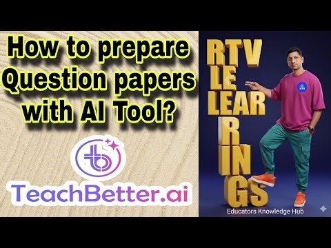 How to Generate Question Papers, Quizzes, Lesson Plan with TeachBetter.ai # Tutorial ‪@rtvlearnings‬