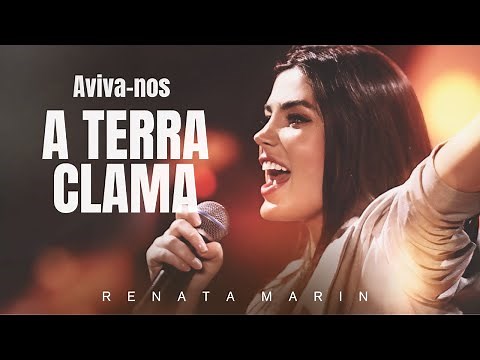 Renata Marin - Aviva-nos / A Terra Clama (Videoclipe Oficial) Ao Vivo