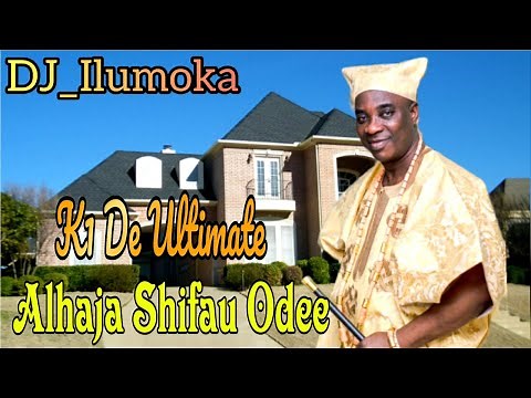 WASIU AYINDE K1 DE ULTIMATE || ALHAJA SHIFAU ODEE || DR, AYINDE BARRISTER || BY DJ_ILUMOKA VOL 95.