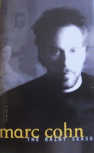 Marc Cohn - The Rainy Season